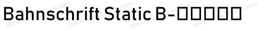 Bahnschrift Static B字体转换